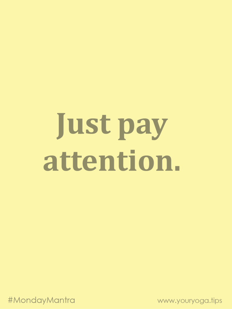 Pay Attention Monday Mantra-01